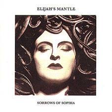 Elijah's Mantle : Sorrows of Sophia